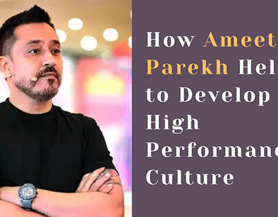 Ameet Parekh Help to Develop High Performance Culture?