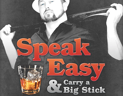 "Speak Easy & Carry a Big Stick" Poster Design