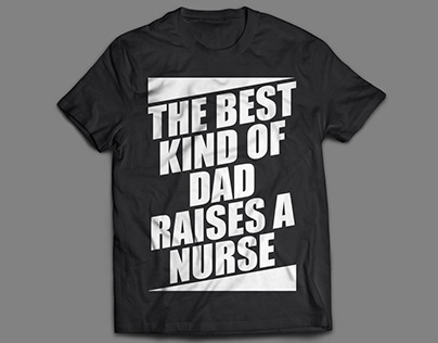The Best Kind Of Dad Raises A Nurse T Shirt
