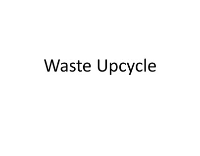 Waste Upcycle