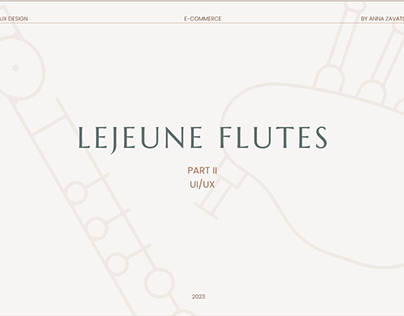 Lejeune Flutes. E-commerce. Part II UI/UX