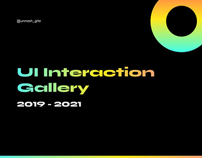 UI Interaction Gallery 2019 - 2021
