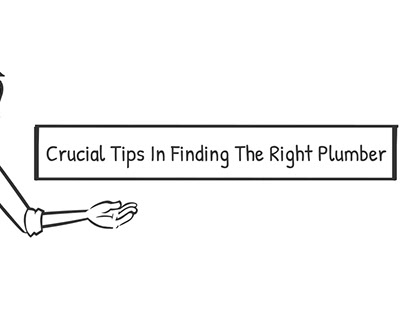 Crucial Tips In Finding The Right Plumber