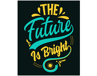 the future is bright typography design
