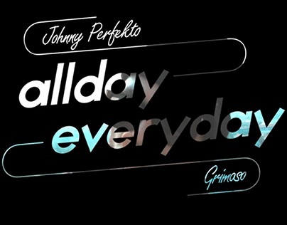 Johnny Perfekto X Grimaso X MiniBOJ - Allday Everyday