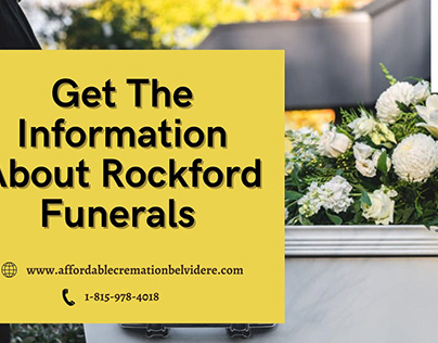 Get The Information About Rockford Funerals