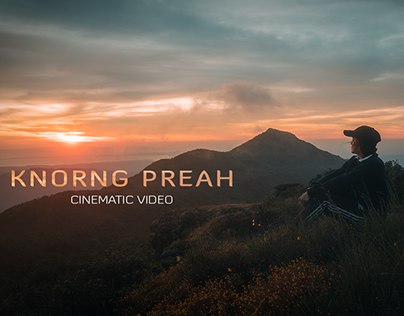 Cinematic Video | Knorng Preah Mountian