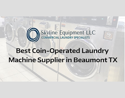 Best Coin-Operated Laundry Machine Supplier in Beaumont
