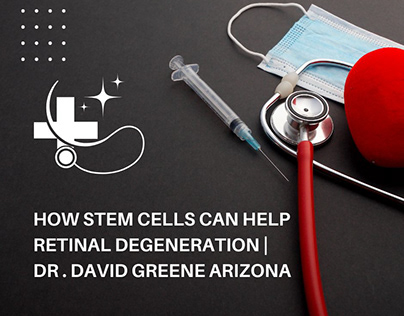 How Stem Cells Can Help Retinal Degeneration