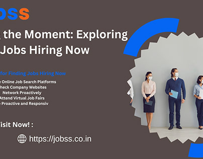 Seizing the Moment: Exploring Jobs Hiring Now