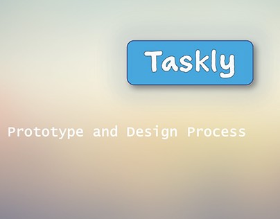 Taskly, Prototypes and Design Process