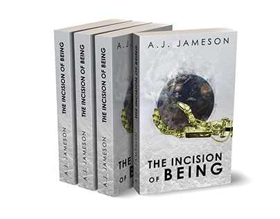 A.J. Jameson - The Incision of Being - BOOK COVER