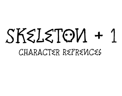 Skeleton + 1 // Character References