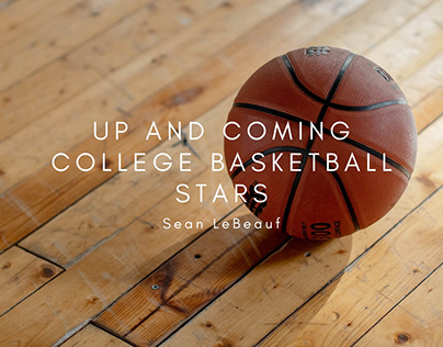 Up and Coming College Basketball Stars