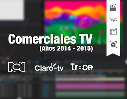 TV Spots 2014 - 2015: (RCN, Claro TV, Canal 13)
