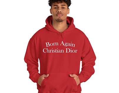 Born Again Christian Dior Hoodie, Sweatshirt