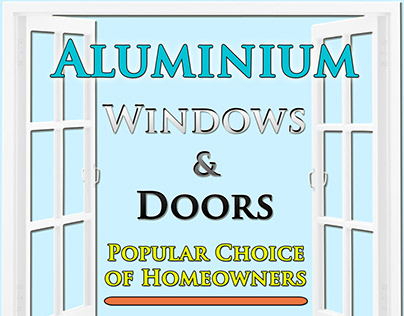 Aluminium Windows & Doors – Popular Choice of Homeowner