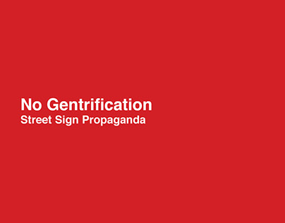 No Gentrification - Propaganda