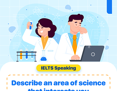Bài mẫu Describe an area of science that interests you