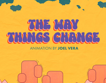 Project thumbnail - ANIMATION | The Way Things Change