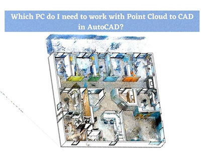 Point cloud to CAD Conversion Services
