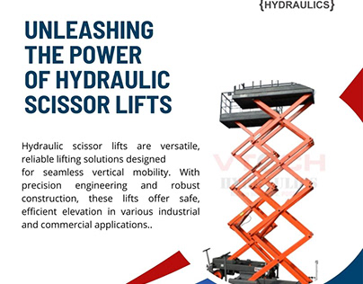 Unleashing the Power of Hydraulic Scissor Lifts