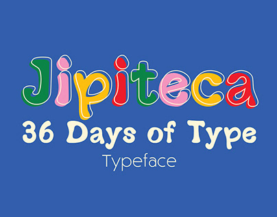 Jipiteca Typeface [36 Days of Type] - 2020