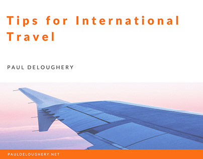 Paul Deloughery on Tips for International Travel