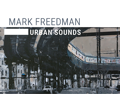 Mark Freedman: Urban Sounds