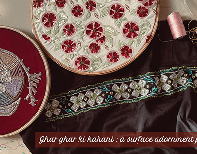 Ghar ghar ki kahani : surface adornment project