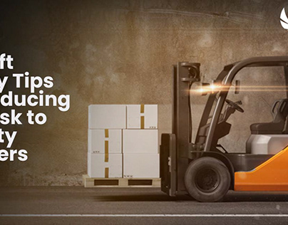 Forklift Safety Tips for reducing the Risk