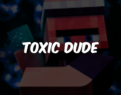Toxic Dude