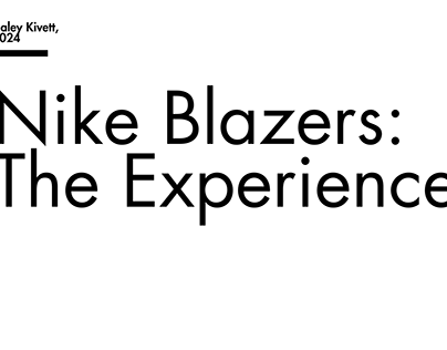 Nike Blazers: The Experience