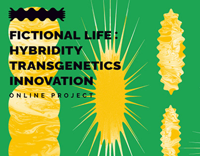 Fictional Life: Hybridity, Transgenetics, Innovation