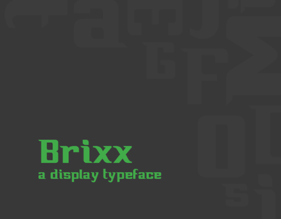 Project thumbnail - Brixx- a display typeface