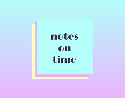 Notes on Time | Mobile App