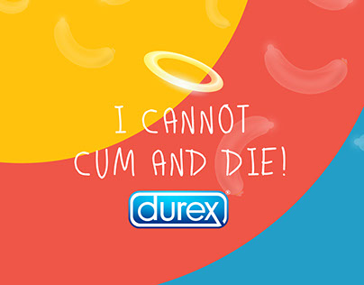Durex cum and die!