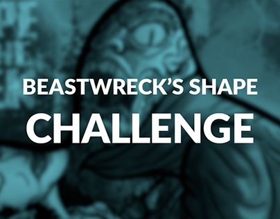 Beastwreck's Shape Challenge