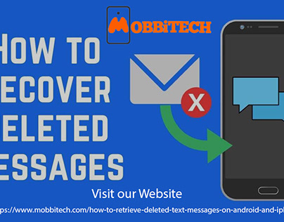 How To Retrieve Deleted Text Messages - MobbiTech