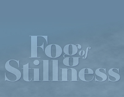 Fog of Stillness