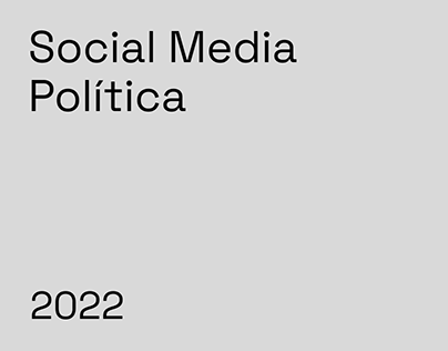 SOCIAL MEDIA - POLÍTICA 2022