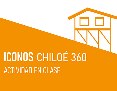 Actividad en clase | iconos Chiloé 360°