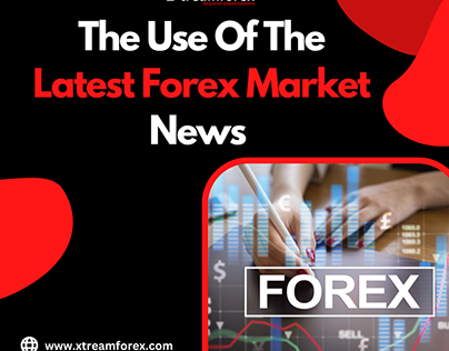 The Use Of The Latest Forex Market News