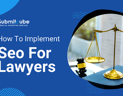 Easy Guide Of How To Implement SEO For Lawyers