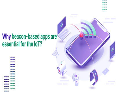 Why Are Beacon-Based Apps Essential For The IoT?