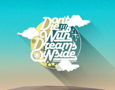 Don't Die With Dreams Inside TypoGraphy !
