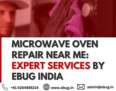 Microwave Oven Repair : Expert Services by EBUG India