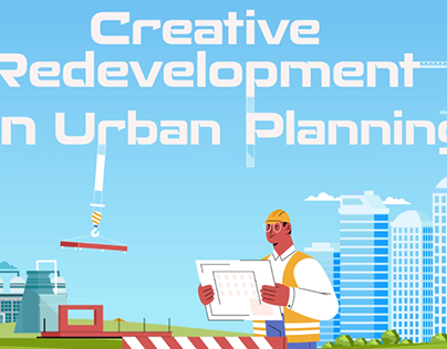Creative Redevelopment in Urban Planning Animation