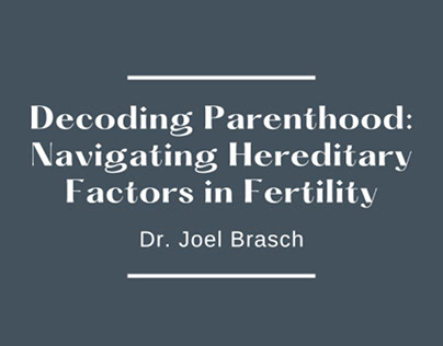 Navigating Hereditary Factors in Fertility