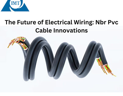 Electrical Wiring: Nbr Pvc Cable Innovations